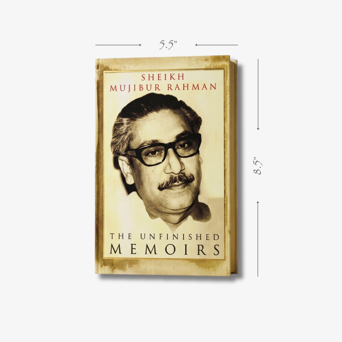 The Unfinished Memoirs (Deluxe) by Sheikh Mujibur Rahman